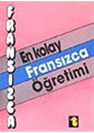 En Kolay Fransızca Öğretimi - İpek Bayar - Toker Yayınları