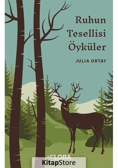Ruhun Tesellisi Öyküler / Julia Ortay