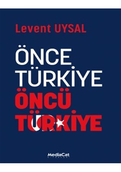 Önce Türkiye Öncü Türkiye / Levent Uysal