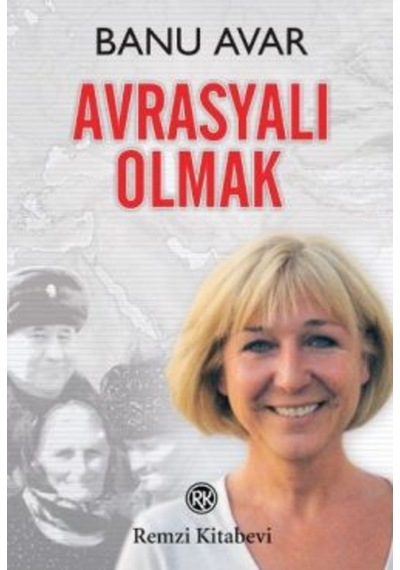 Avrasyalı Olmak - Banu Avar - Remzi Kitabevi