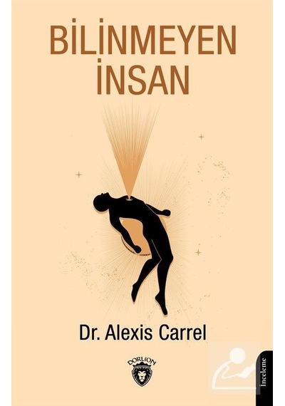 Bilinmeyen İnsan / Alexis Carrel