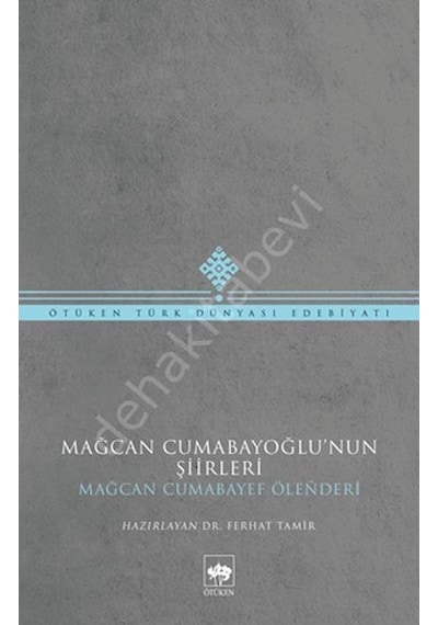 Mağcan Cumabayoğlu Şiirleri - Mağcan Cumabayoğlu - Ötüken Neşriyat