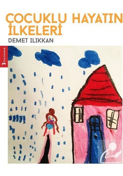 Çocuklu Hayatın İlkeleri - Demet Ilıkkan - Ağaçkakan Yayınları