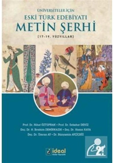 Üniversiteler için Eski Türk Edebiyatı Metin Şerhi 17 - 19.Yüzyıllar -  İdeal Kültür Yayıncılık