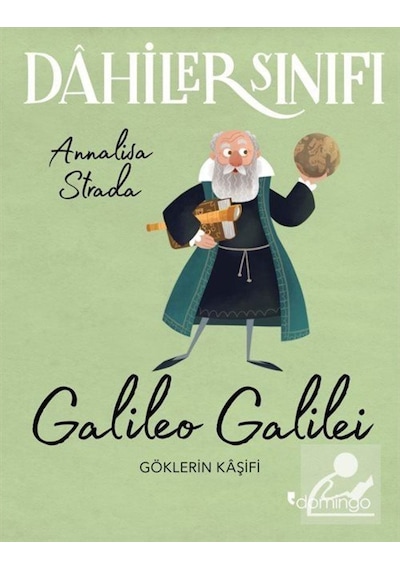 Dahiler Sınıfı: Galileo Galilei Göklerin Kaşifi / Annalisa Strada (551016086)