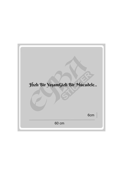 Hızlı Bir Yaşam Gizli Bir Mücadele 60x6 Cm Araç Yazı Sticker Traktör Kamyon Araba