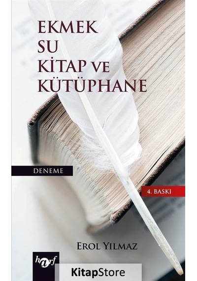 Ekmek Su Kitap ve Kütüphane - Erol Yılmaz - Harf Yayınları
