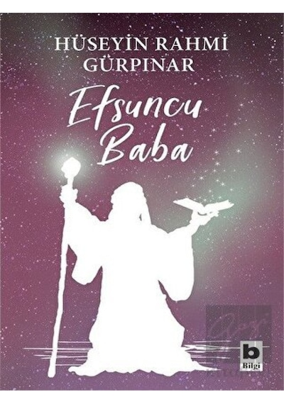 Efsuncu Baba - Hüseyin Rahmi Gürpınar - Bilgi Yayınevi