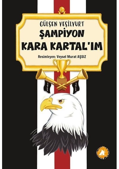 Şampiyon Kara Kartal'ım - Gülşen Yeşilyurt - 2E Kitap