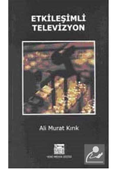 Etkileşimli Televizyon - Ali Murat Kırık - Anahtar Kitaplar