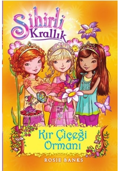Sihirli Krallık 13-Kır Çiçeği Ormanı - Rosie Banks - Doğan ve Egmont Yayıncılık