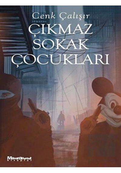 Çıkmaz Sokak Çocukları - Cenk Çalışır - Maceraperest Kitaplar
