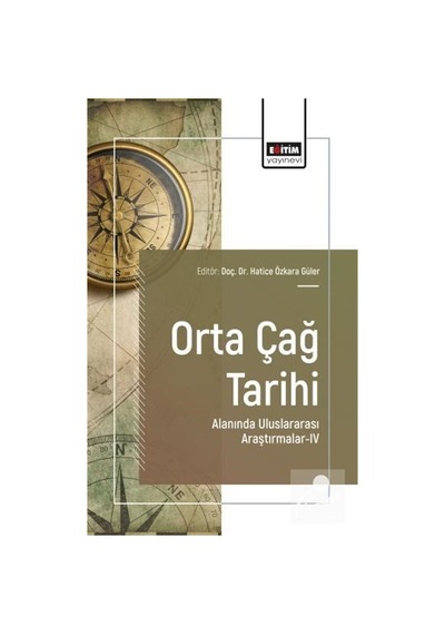 Orta Çağ Tarihi Alanında Uluslararası Araştırmalar-ıv / Kolektif