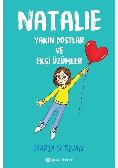 Natalie: Yakın Dostlar ve Ekşi Üzümler - Maria Scrivan - Epsilon Yayınevi