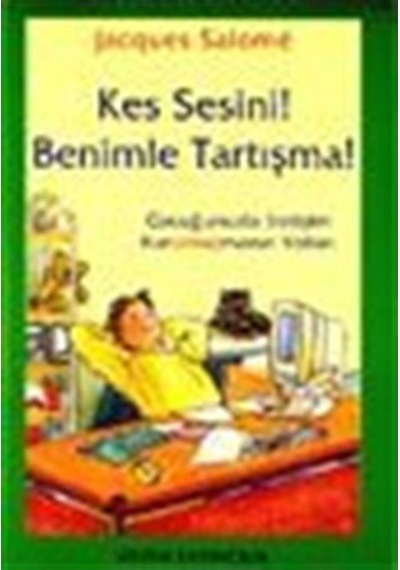 Kes Sesini Benimle Tartışma! - Jacques Salome - Sistem Yayıncılık