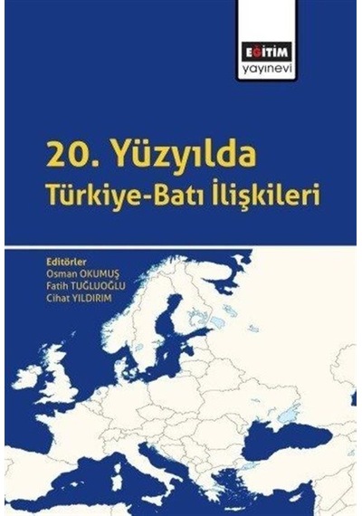 20. Yüzyılda Türkiye-Batı İlişkileri- Eğitim Yayınevi