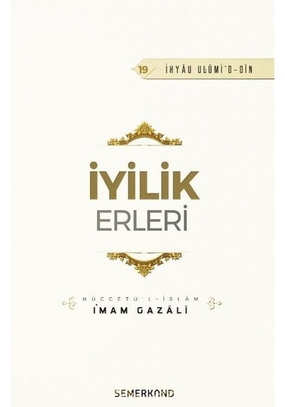 İyilik Erleri - İmam Gazali - Semerkand Yayınları