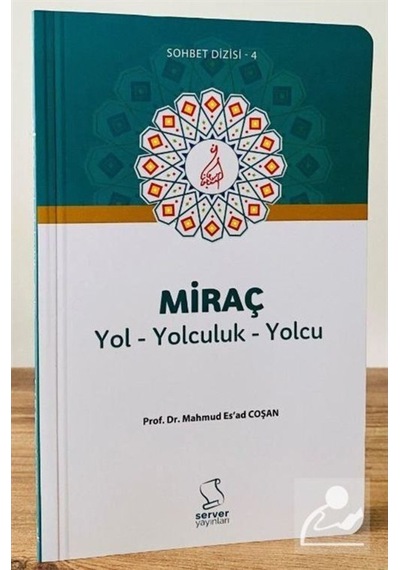Miraç Yol Yolculuk Yolcu / Prof. Dr. Mahmud Esad Coşan 9786257626170