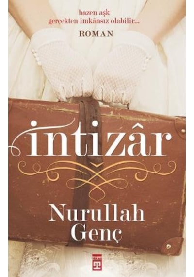Intizar - Nurullah Genç -  Timaş Yayınları
