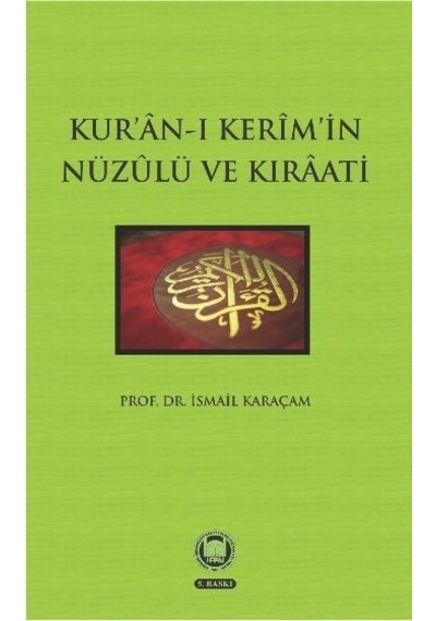 Kur'An-I Kerim'In Nüzulü Ve Kıraati Ismail Karaçam