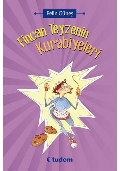 Fincan Teyzenin Kurabiyeleri Pelin Güneş Tudem Yayınları