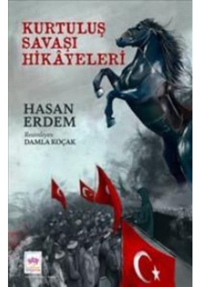 Kurtuluş Savaşı Hikayeleri - Hasan Erdem - Ötüken Neşriyat