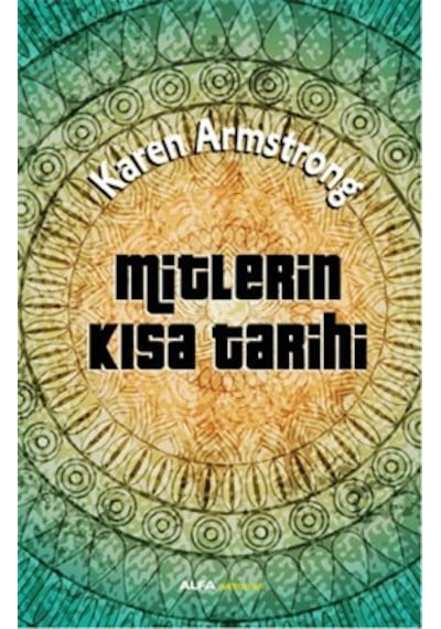 Mitlerin Kısa Tarihi - Karen Armstrong - Alfa Yayıncılık