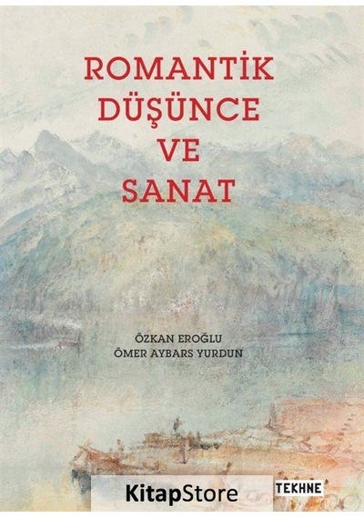 Romantik Düşünce ve Sanat / Özkan Eroğlu