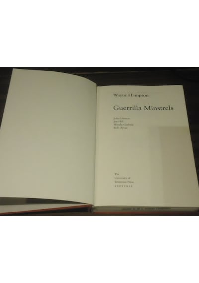 Guerrilla Minstrels: John Lennon - Joe Hill - Woody Guthrie - Bob