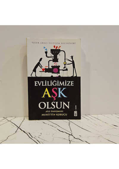 Eşler Arası İletişim Becerileri - Evliliğimize Aşk Olsun