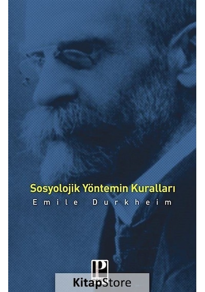 Sosyolojik Yöntemin Kuralları / Emile Durkheim N11.9013