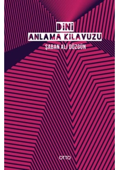 Dini Anlama Kılavuzu - Şaban Ali Düzgün - Otto