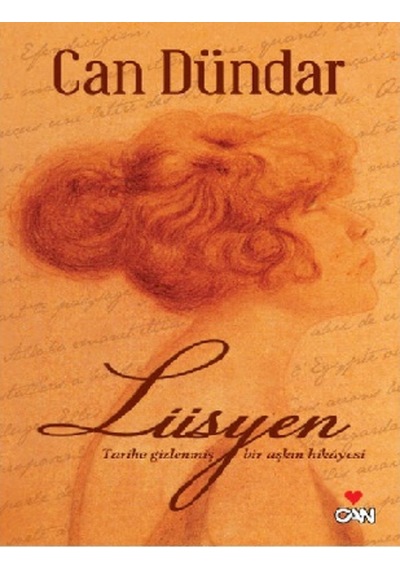 Lüsyen & Tarihe Gizlenmiş Bir Aşkın Hikayesi Can Dündar