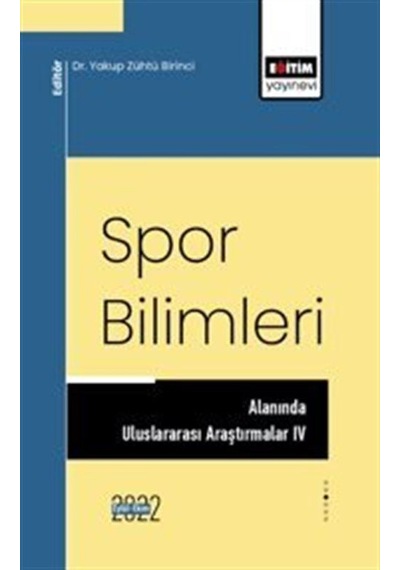 Spor Bilimleri Alanında Uluslararası Araştırmalar Iv / Yakup Z...