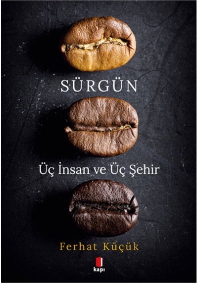 Sürgün - Üç İnsan Ve Üç Şehir + Yapışkanlı Not Kağıdı