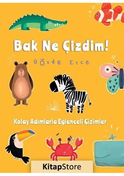 Bak Ne Çizdim! / Gözde Eyce