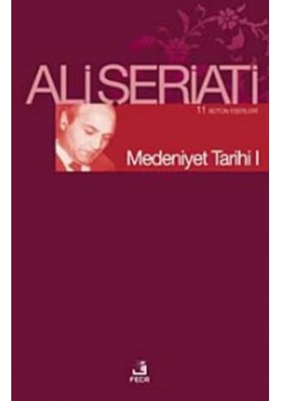 Medeniyet Tarihi I Dr. Ali Şeriati Fecr Yayinevi 9786055482114