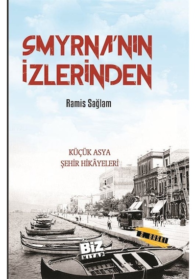 Smyrna'nın İzlerinden / Ramis Sağlam