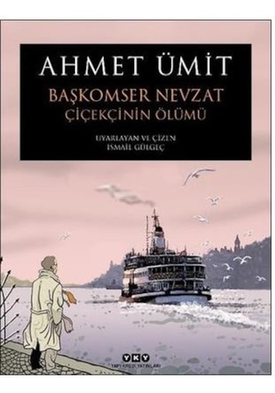 Başkomser Nevzat 1 - Çiçekçinin Ölümü - Ahmet Ümit - Yapı Kredi Yayınları