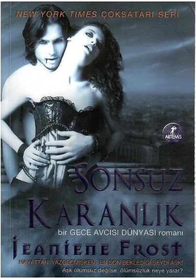 Sonsuz Karanlık: Bir Gece Avcısı Dünyası Romanı 1.baskı
