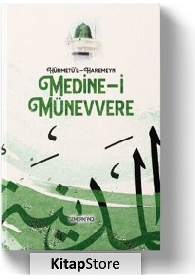 Hürmetü'l - Haremeyn Medine-i Münevvere / Kasım Keskin