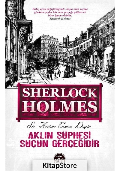 Aklın Şüphesi Suçun Gerçeğidir - 125x195 Yeni Ebatlı - Sir Arthur Conan Doyle - Martı Yayınları