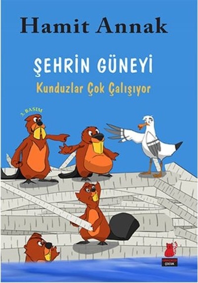 Şehrin Güneyi - Kunduzlar Çok Çalışıyor - Hamit Annak - Kırmızı Kedi