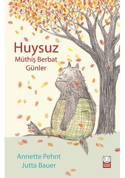 Huysuz-Müthiş Berbat Günler - Annette Pehnt - Kırmızı Kedi