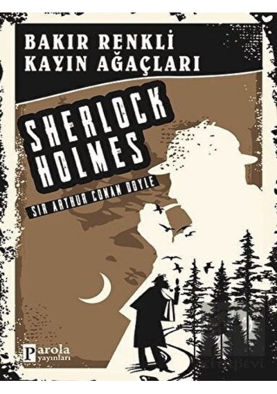 Bakır Renkli Kayın Ağaçları - Sir Arthur Conan Doyle - Parola Yayınları