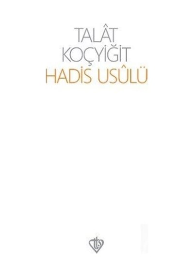 Hadis Usulü - Mehmet Fidancı - Türkiye Diyanet Vakfı Yayınları