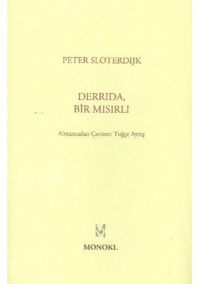 Derrida Bir Misirli - Peter Sloterdijk - Monokl Yayinlari