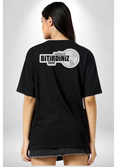 Yediniz Bitrdiniz Beni Yazılı Pamuklu Unisex Oversize Sırt Dijital Baskılı Siyah T-shirt Siyah