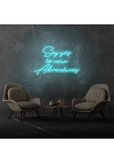 Say Yes To New Adventures Yazılı Neon Tabela Turkuaz