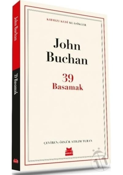 39 Basamak - Kırmızı Kedi Klasikler - John Buchan - Kırmızı Kedi